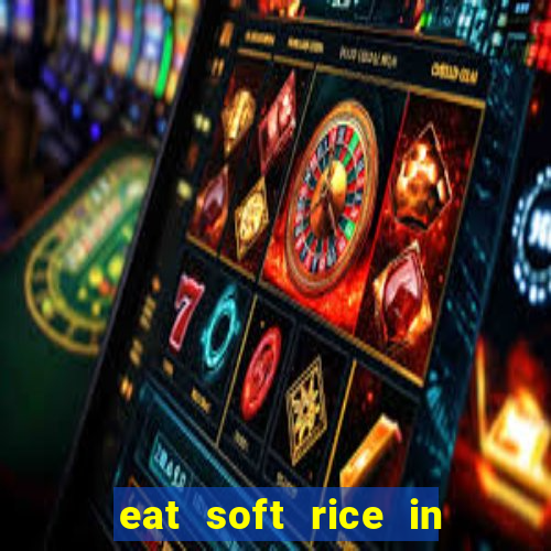 eat soft rice in another world hentai